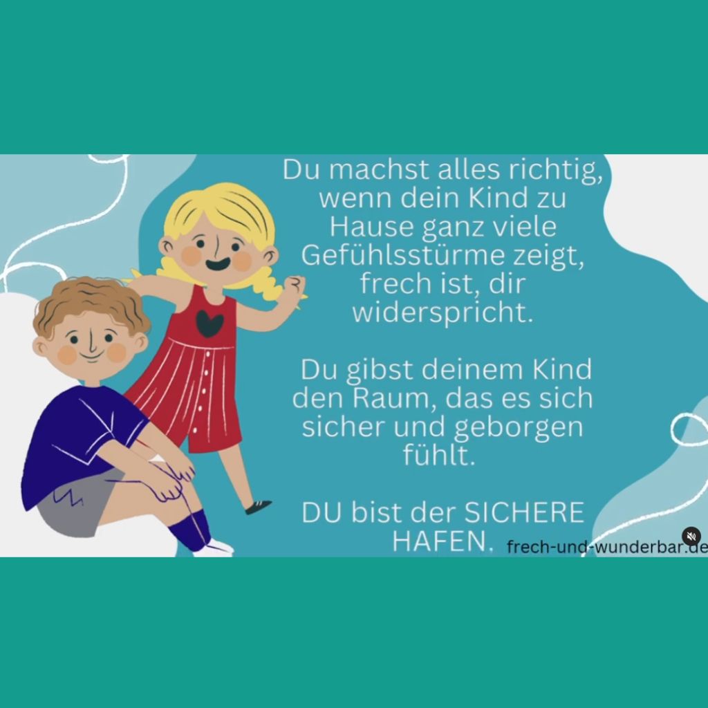 Mein Kind hat Gefühlsstürme! Was soll ich tun? - Frech & Wunderbar - liebevolle und bindungsorientierte Erziehung
