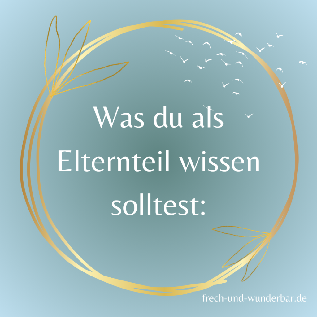 Was du als Elternteil wissen solltest: Du machst einen tollen Job! - Frech & Wunderbar - liebevolle und bindungsorientierte Erziehung